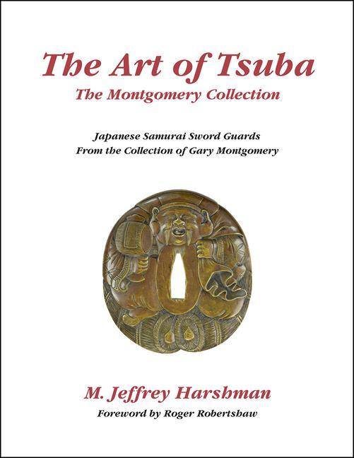 Kniha The Art of Tsuba: The Montgomery Collection 