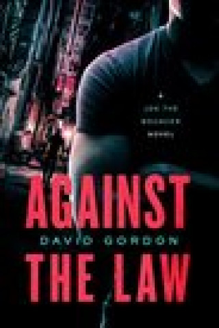 Kniha Against the Law: A Joe the Bouncer Novel 