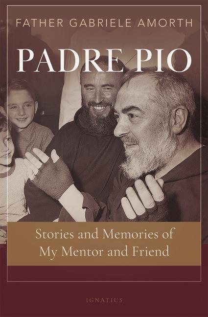 Könyv Padre Pio: Stories and Memories of My Mentor and Friend 