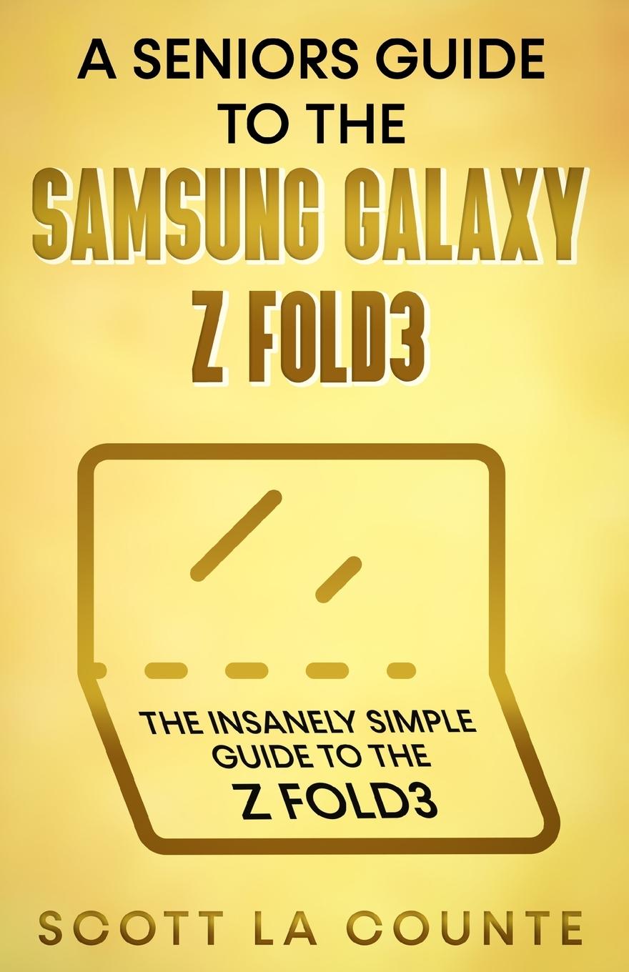 Carte Senior's Guide to the Samsung Galaxy Z Fold3 