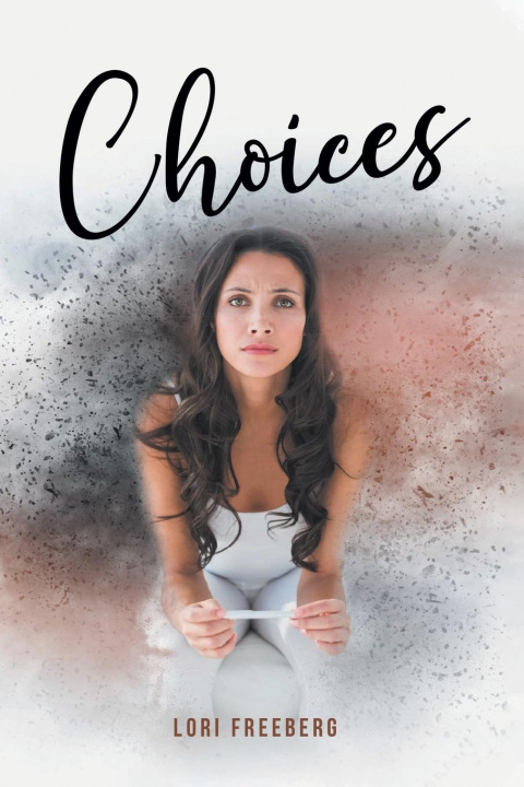 Knjiga Choices Lori Freeberg