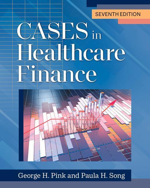 Книга Cases in Healthcare Finance Paula H. Song