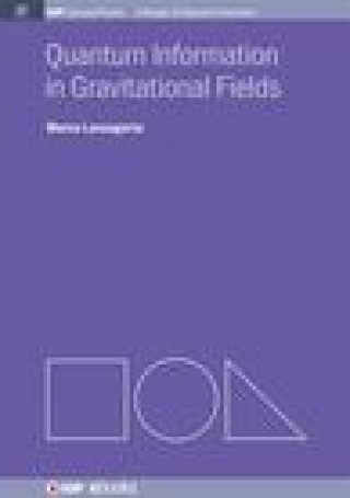 Knjiga Quantum Information in Gravitational Fields Marco Lanzagorta