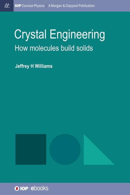 Boek Crystal Engineering: How Molecules Build Solids Jeffrey H. Williams