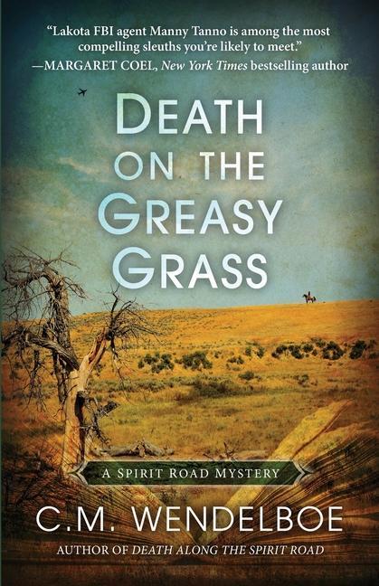 Libro Death on the Greasy Grass C. M. Wendelboe