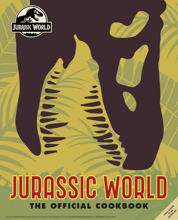 Carte Jurassic World: The Official Cookbook 