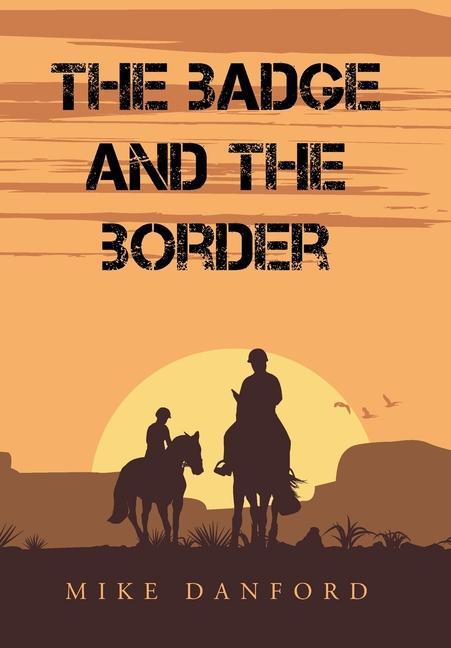 Boek Badge and the Border Mike Danford