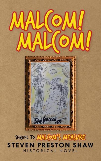 Knjiga Malcom! Malcom! Steven Preston Shaw