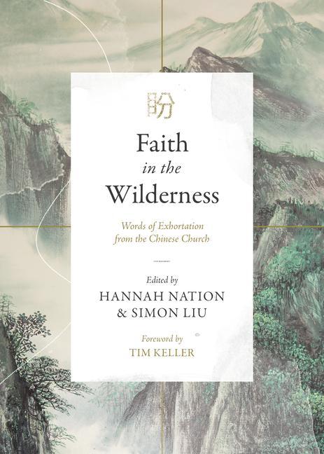 Kniha Faith in the Wilderness: Words of Exhortation from the Chinese Church Simon Liu