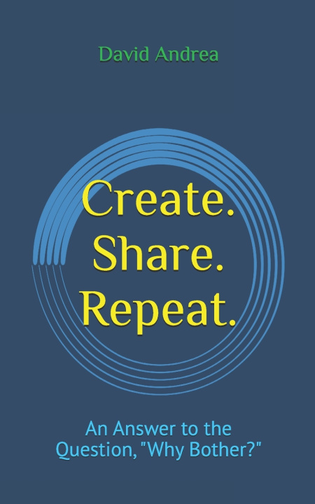 Knjiga Create. Share. Repeat. Freitag David A. Freitag
