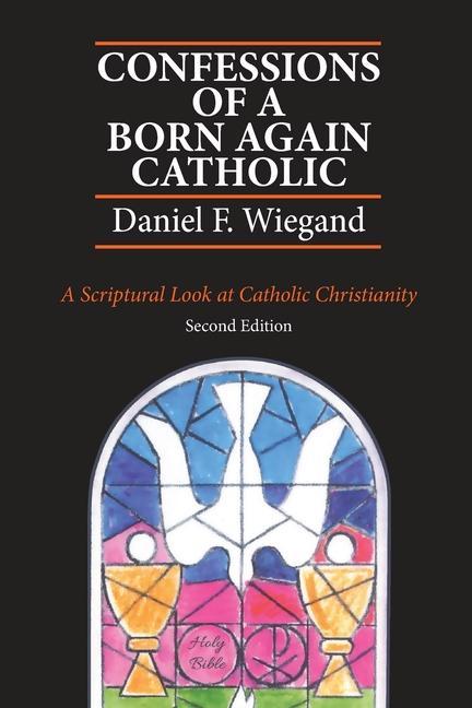 Carte Confessions of a Born-Again Catholic 