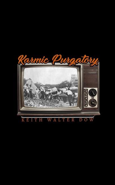 Book Karmic Purgatory Keith Dow