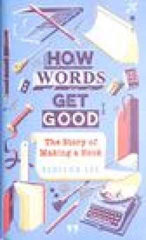 Kniha How Words Get Good Rebecca Lee