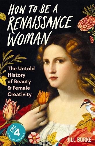 Książka HOW TO BE A RENAISSANCE WOMAN JILL BURKE