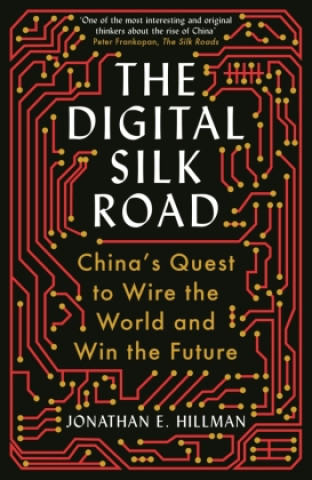 Книга Digital Silk Road JONATHAN E. HILLMAN
