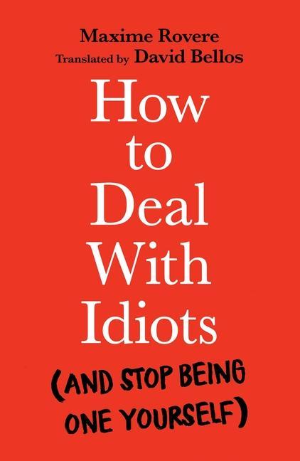 Book How to Deal With Idiots MAXIME ROV RE