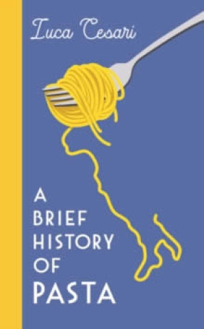 Книга Brief History of Pasta LUCA CESARI