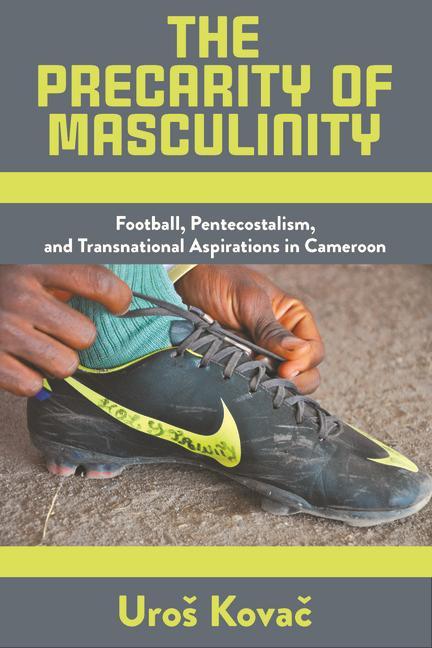 Könyv Precarity of Masculinity 