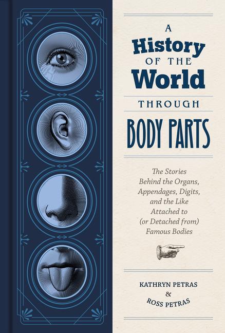 Book History of the World Through Body Parts Ross Petras