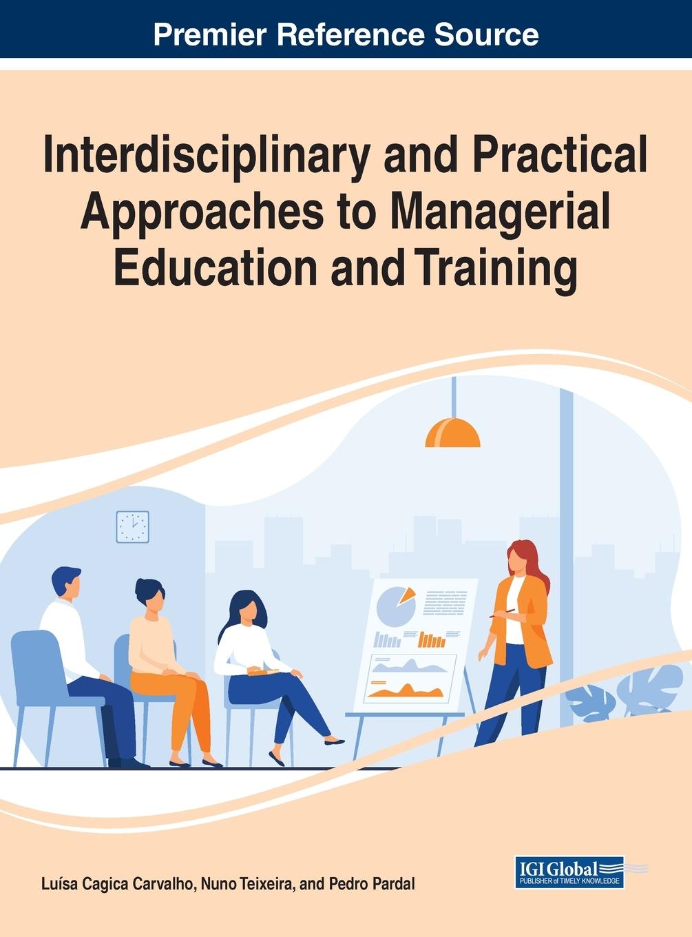 Knjiga Interdisciplinary and Practical Approaches to Managerial Education and Training Luísa Cagica Carvalho