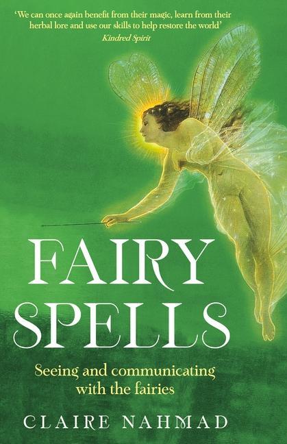 Knjiga Fairy Spells CLAIRE NAHMAD