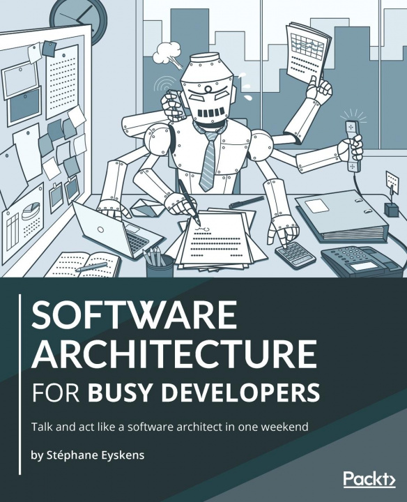 Book Software Architecture for Busy Developers Stephane Eyskens