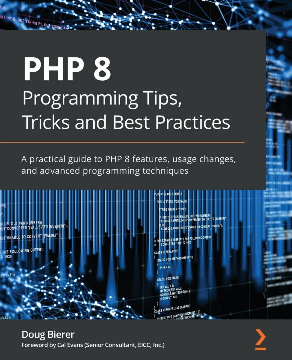 Carte PHP 8 Programming Tips, Tricks and Best Practices Doug Bierer