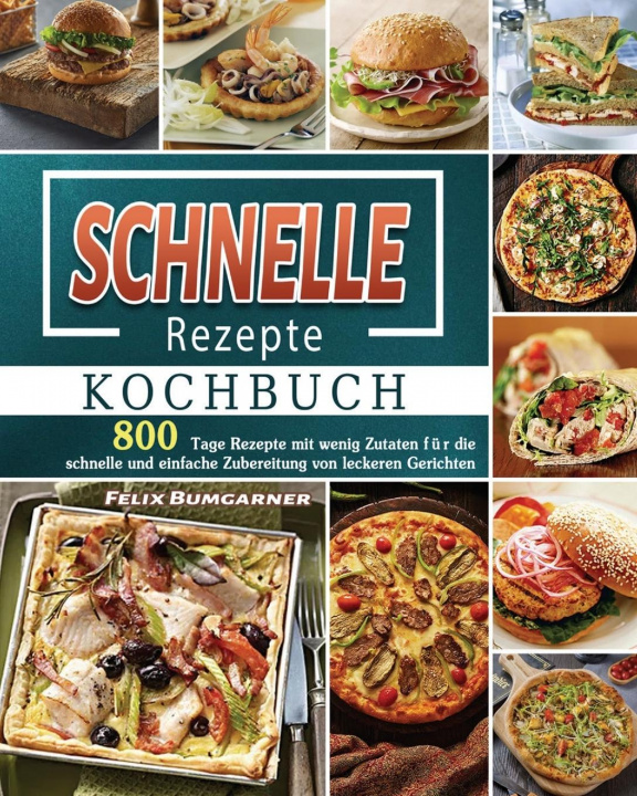Kniha Schnelle Rezepte Kochbuch 2021 