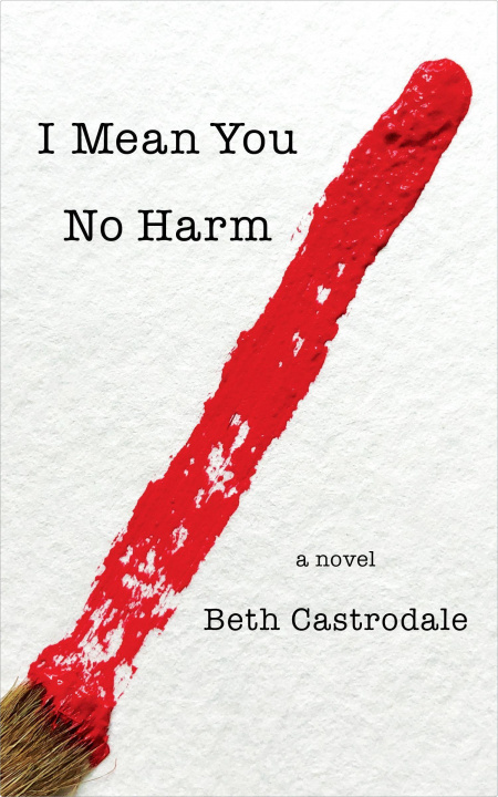 Boek I Mean You No Harm Beth Castrodale