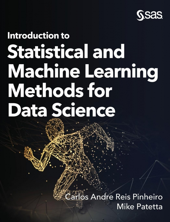 Kniha Introduction to Statistical and Machine Learning Methods for Data Science Mike Patetta