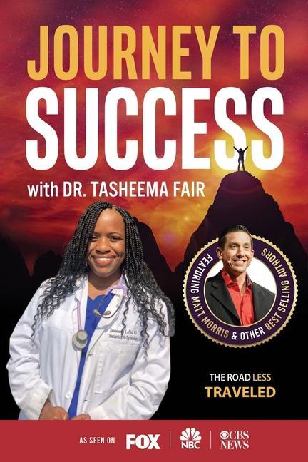 Knjiga Journey to Success with Dr. Tasheema Fair Tasheema Fair