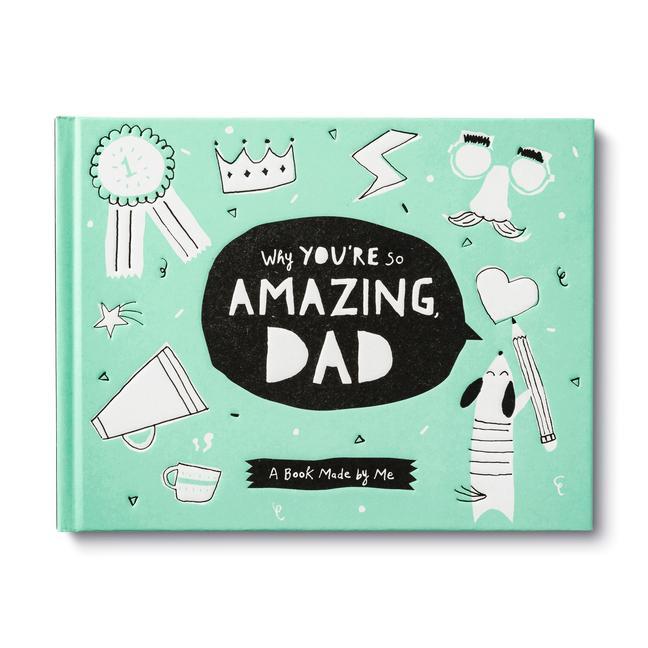 Könyv Why You're So Amazing, Dad: A Fun Fill-In Book for Kids to Celebrate Their Dad Jill Labieniec