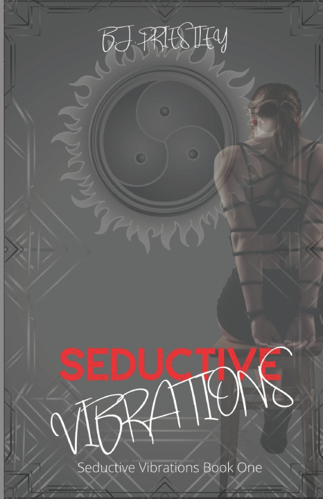 Knjiga Seductive Vibrations Priestley Billiejo Priestley