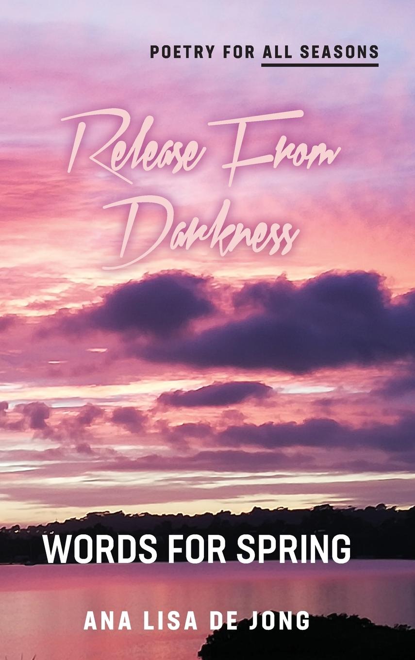 Knjiga Release from Darkness de Jong Ana de Jong