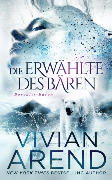 Knjiga Erwahlte des Baren (Borealis-Baren Buch 1) VIVIAN AREND