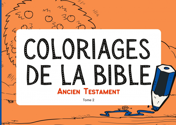 Książka Coloriages de la Bible - Ancien Testament - Tome 2 