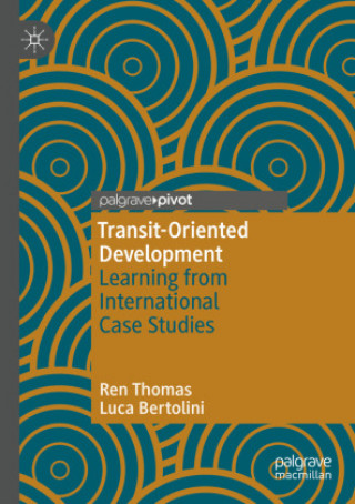 Könyv Transit-Oriented Development Ren Thomas