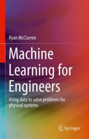 Knjiga Machine Learning for Engineers Ryan G. McClarren