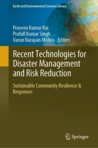 Knjiga Recent Technologies for Disaster Management and Risk Reduction Varun Narayan Mishra