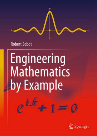 Kniha Engineering Mathematics by Example Robert Sobot