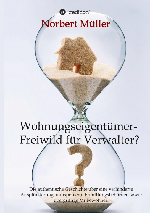 Knjiga Wohnungseigentümer- Freiwild für Verwalter? Norbert Müller