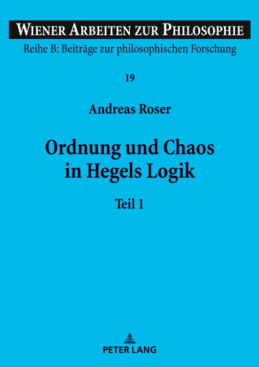 Knjiga Ordnung und Chaos in Hegels Logik Stephan Haltmayer