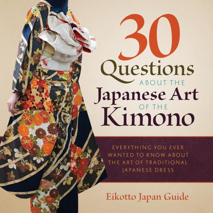 Book 30 Questions about the Japanese Art of the Kimono 