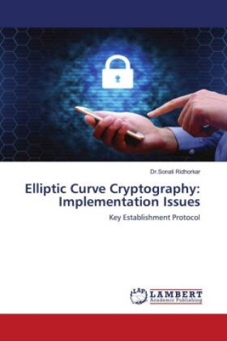 Knjiga Elliptic Curve Cryptography: Implementation Issues Dr.Sonali Ridhorkar
