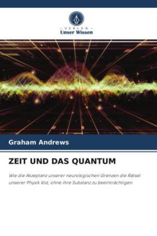 Knjiga Zeit Und Das Quantum Graham Andrews