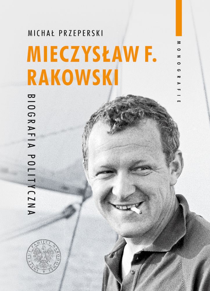 Kniha Mieczysław F. Rakowski. Biografia polityczna Michał Przeperski