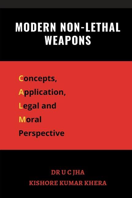 Könyv Modern Non-Lethal Weapons Kishore Kumar Khera