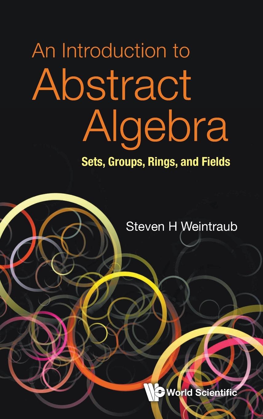 Βιβλίο Introduction To Abstract Algebra, An: Sets, Groups, Rings, And Fields 