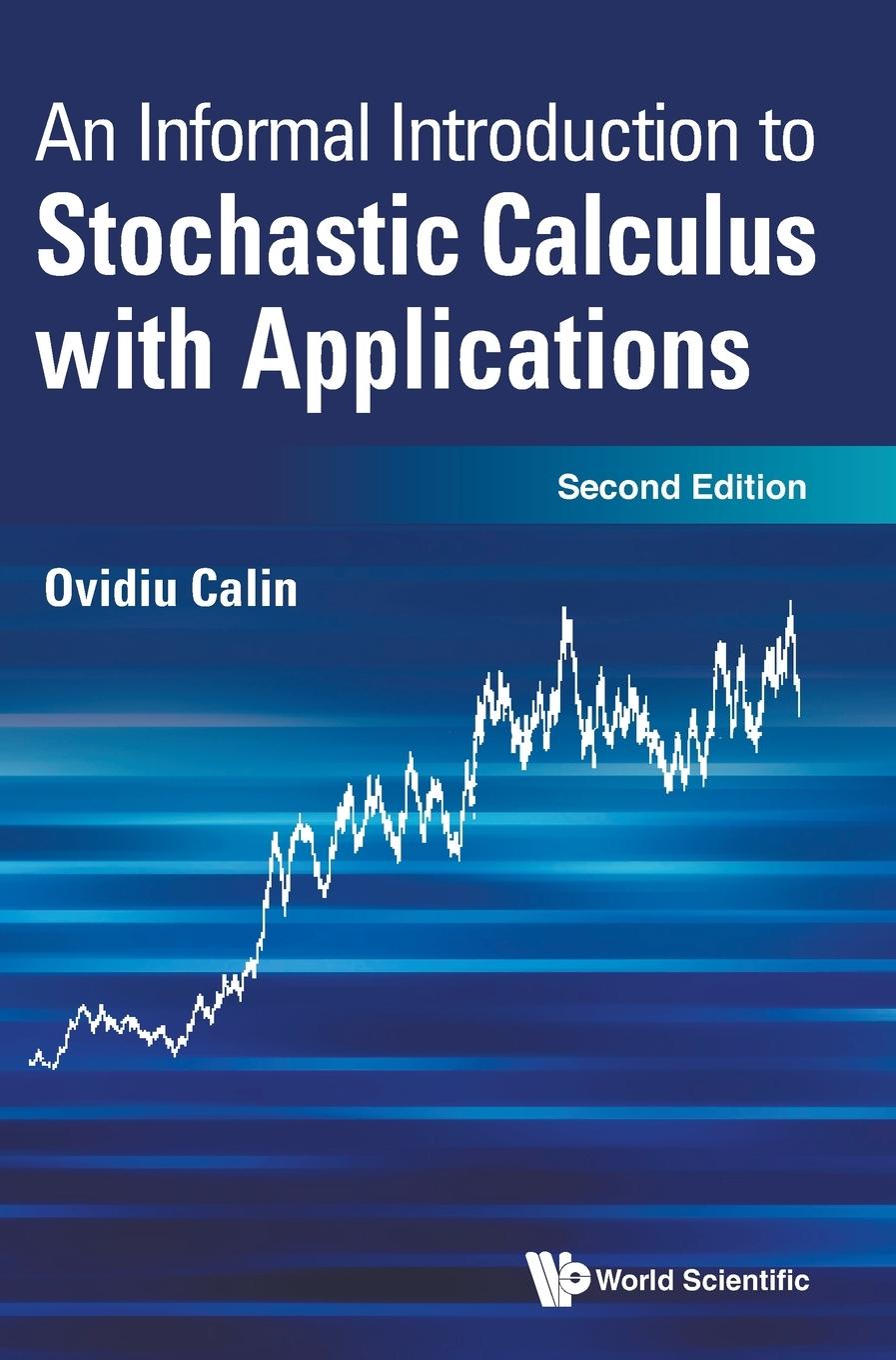 Carte Informal Introduction To Stochastic Calculus With Applications, An 