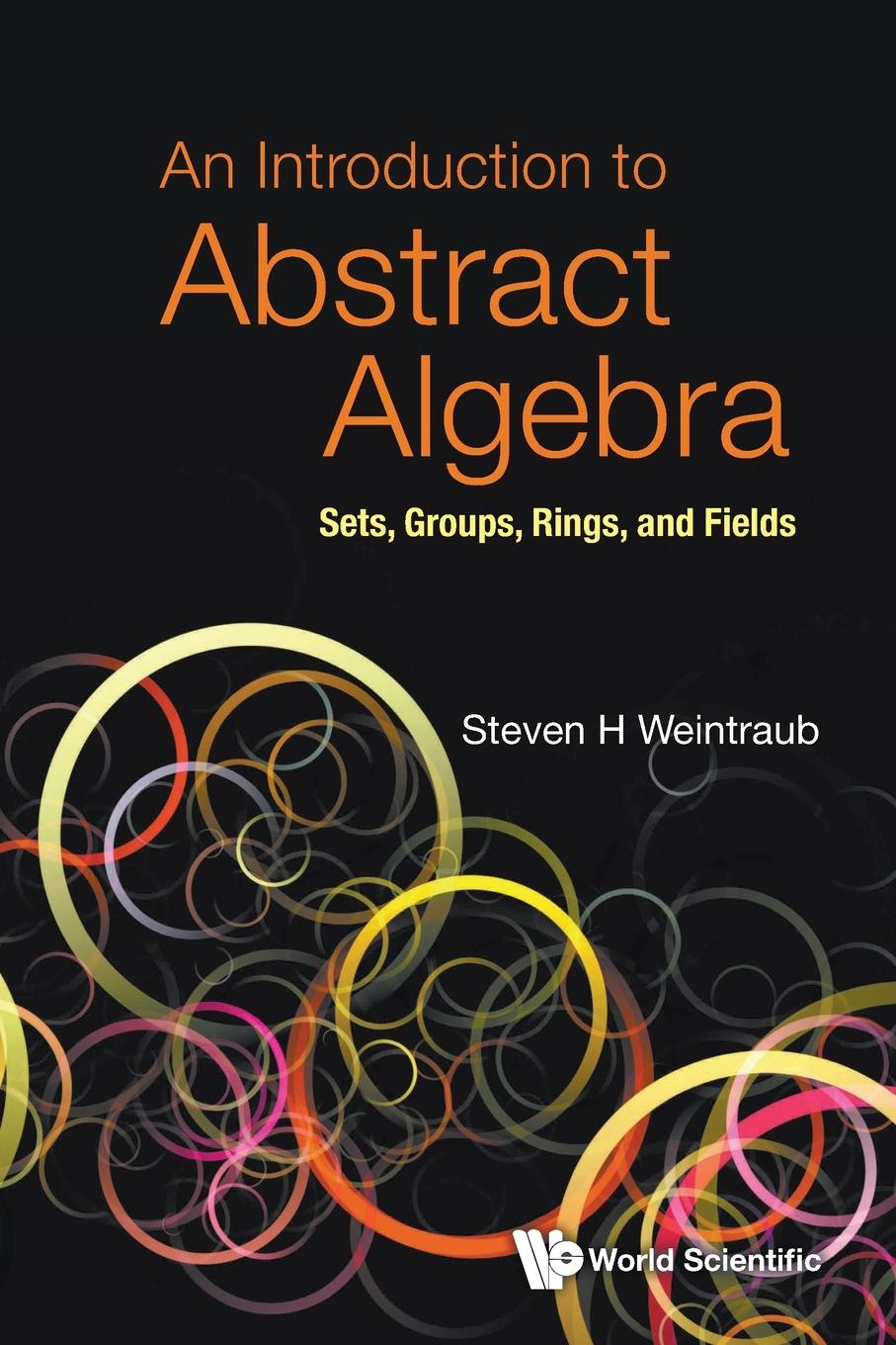 Książka Introduction To Abstract Algebra, An: Sets, Groups, Rings, And Fields 